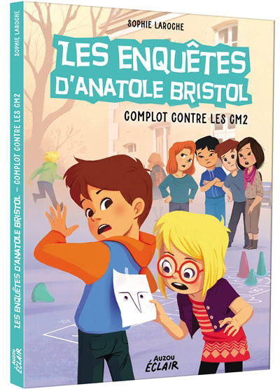 ENQUETES D'ANATOLE BRISTOL COMPLOT CONTRE LES CM2