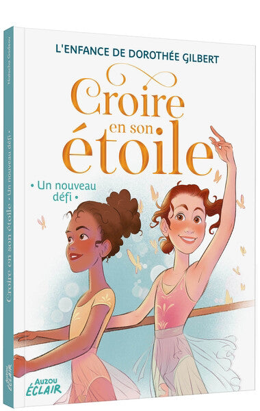 CROIRE EN SON ETOILE T.02 : UN NOUVEAU DEFI