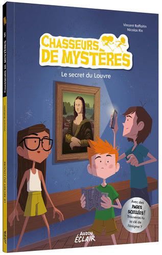 CHASSEURS DE MYSTERES T.08 : LE SECRET DU LOUVRE