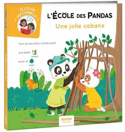 UNE JOLIE CABANE : L'ECOLE DES PANDAS