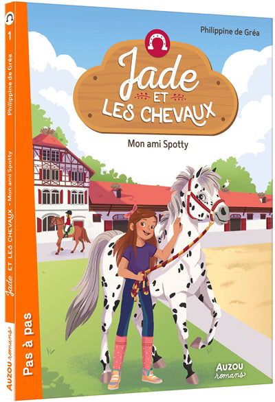 JADE ET LES CHEVAUX T.01 : MON AMI SPOTTY