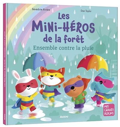 MINI-HEROS DE LA FORET : ENSEMBLE CONTRE LA PLUIE