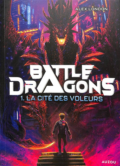 BATTLE DRAGON T.01 : LA CITE DES VOLEURS