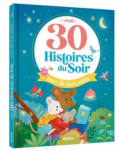 MES 30 HISTOIRES DU SOIR POUR LES PETITS