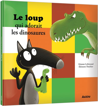 LOUP QUI ADORAIT LES DINOSAURES