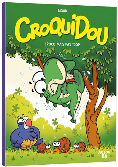 CROQUIDOU T.01 : CROCO MAIS PAS TROP