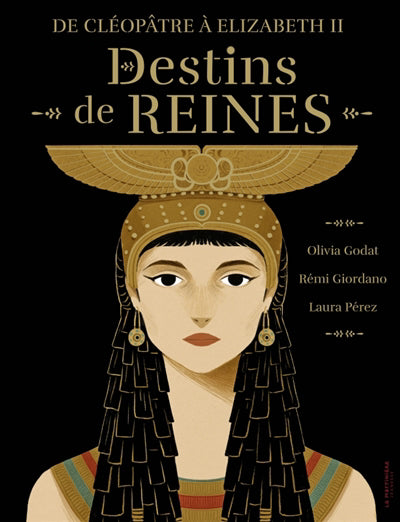 DESTINS DE REINES : DE CLEOPATRE A ELIZABETH II