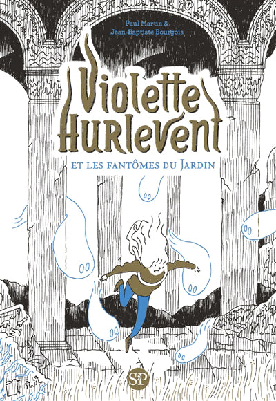 VIOLETTE HURLEVENT - VIOLETTE HURLEVENT ET LES FANTOMES DU JARDIN