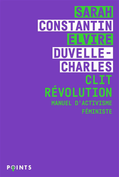 CLIT REVOLUTION : MANUEL D'ACTIVISME FEMINISTE