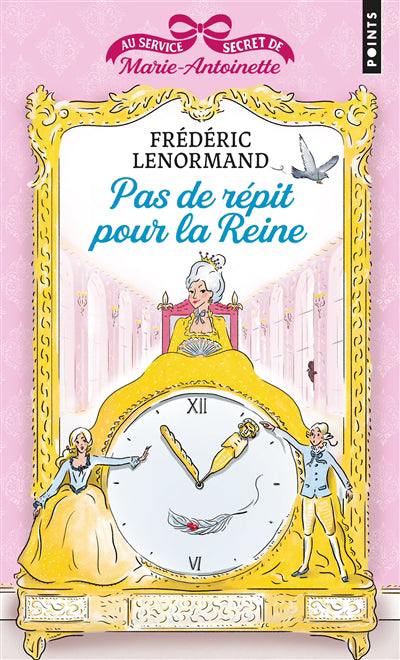 AU SERVICE SECRET DE MARIE-ANTOINETTE T.02 : PAS DE REPIT POUR LA