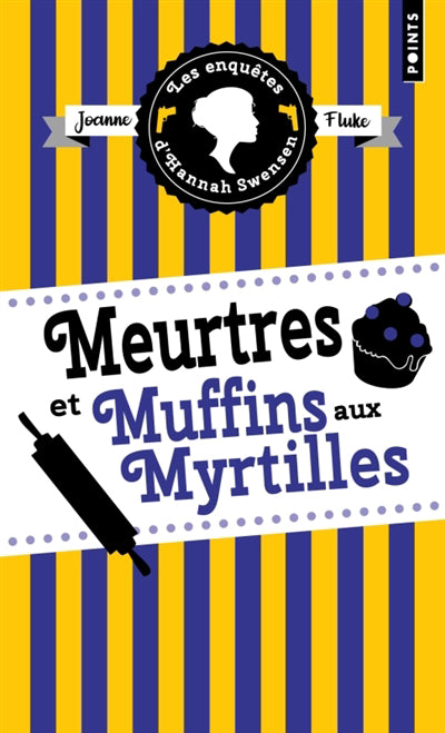 ENQUETES D'HANNAH SWENSEN T.03 : MEURTRES ET MUFFINS AUX MY