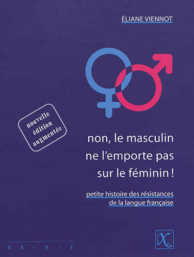 Non, le masculin ne l'emporte pas sur le féminin!