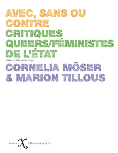 AVEC SANS OU CONTRE. CRITIQUES QUEERS/FEMINISTES DE L'ETAT