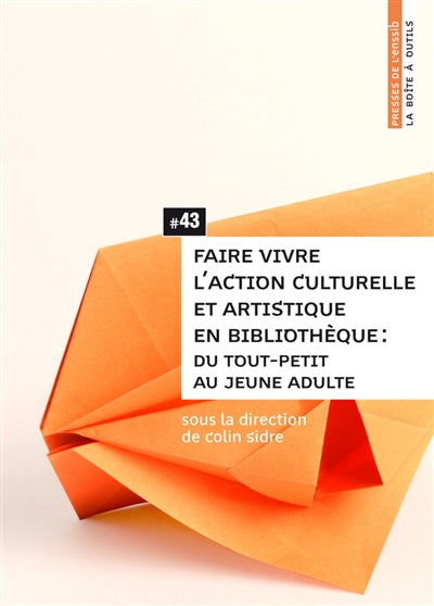 FAIRE VIVRE L'ACTION CULTURELLE ET ARTISTIQUE EN BIBLIOTHEQUE