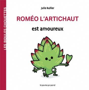 ROMEO L'ARTICHAUT EST AMOUREUX