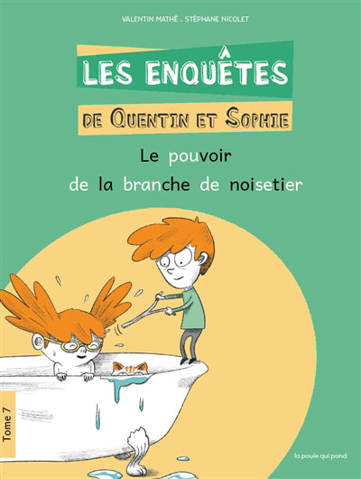 ENQUETES DE QUENTIN ET SOPHIE T.07 : LE POUVOIR DE LA BRANC