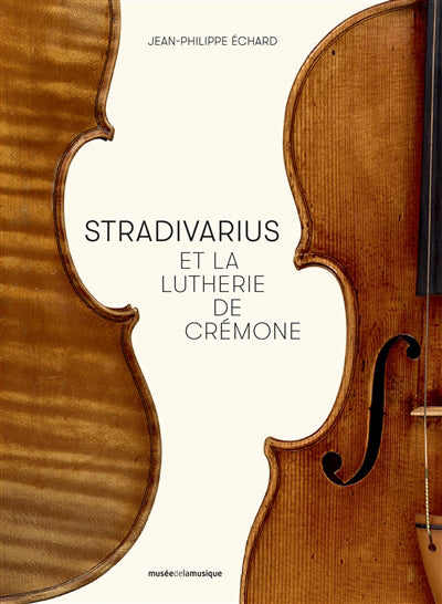 STRADIVARIUS ET LA LUTHERIE DE CRÉMONE