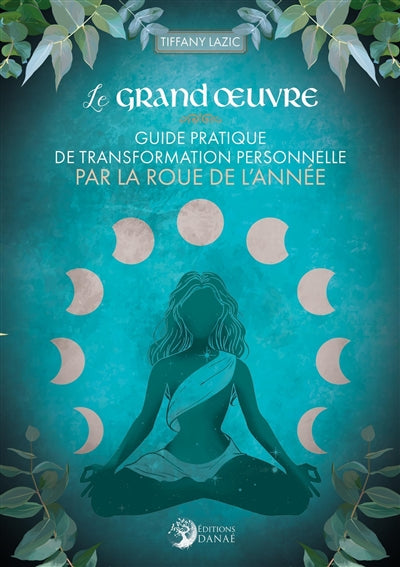 GD OEUVRE : GUIDE PRATIQUE DE TRANSFORMATION PERSONNELLE PAR