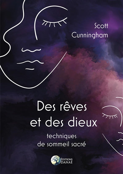 DES REVES ET DES DIEUX : TECHNIQUES DE SOMMEIL SACRE