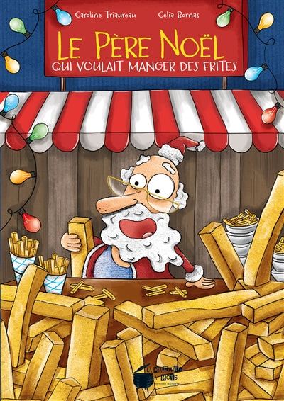 Père Noël qui voulait manger des frites