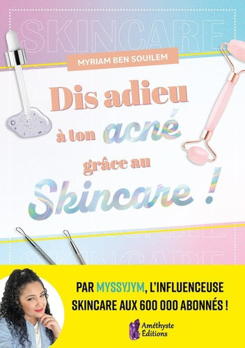 DIS ADIEU A TON ACNE GRACE AU SKINCARE !