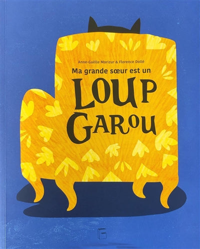 MA GRANDE SOEUR EST UN LOUP GAROU