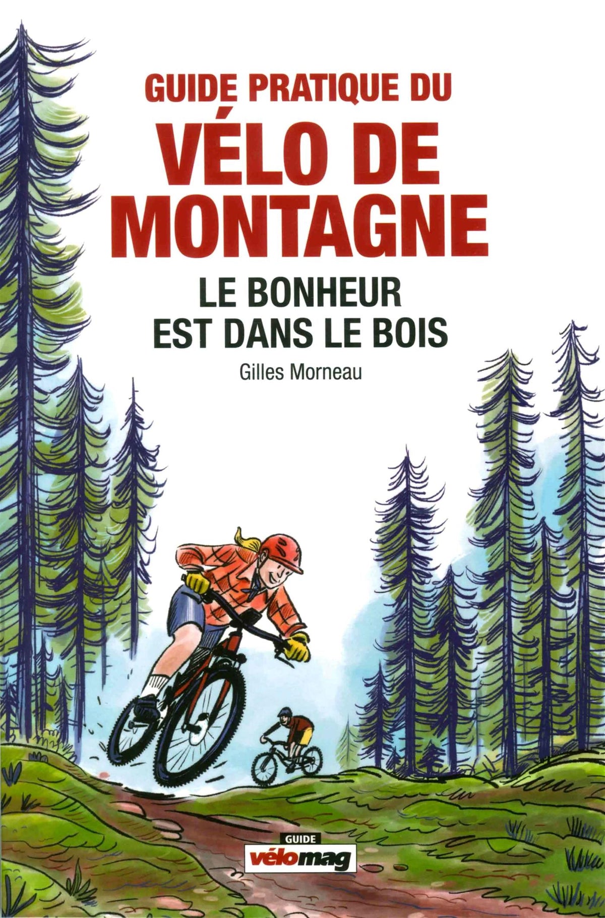 GUIDE PRATIQUE DU VELO DE MONTAGNE