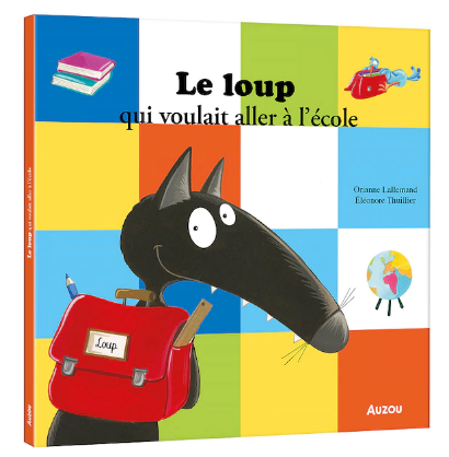 LOUP QUI VOULAIT ALLER A L'ECOLE