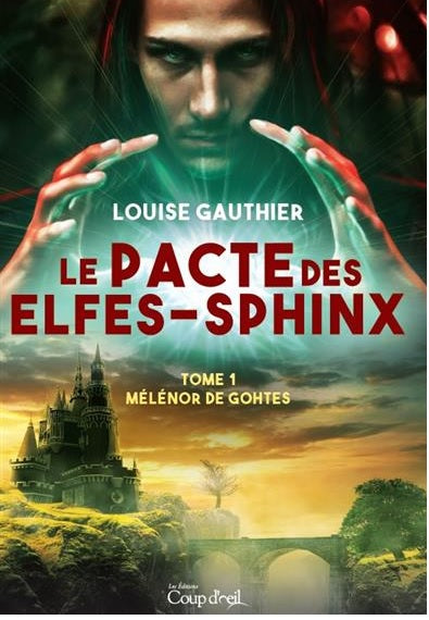 PACTE DES ELFES-SPHINX T1 MELENOR DE GOTHES