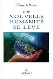 UNE NOUVELLE HUMANITE SE LEVE