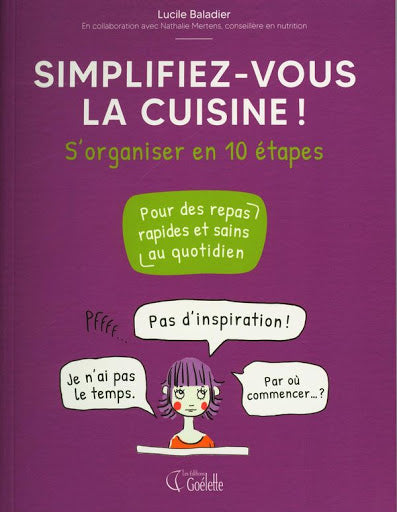 SIMPLIFIEZ-VOUS LA CUISINE!  S'ORGANISER EN 10 ETAPES